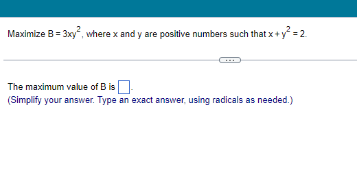 Solved Maximize B=3xy2, Where X And Y Are Positive Numbers | Chegg.com