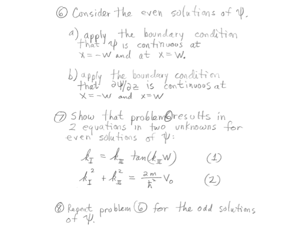 See below for a finite one dimensional well problem, | Chegg.com