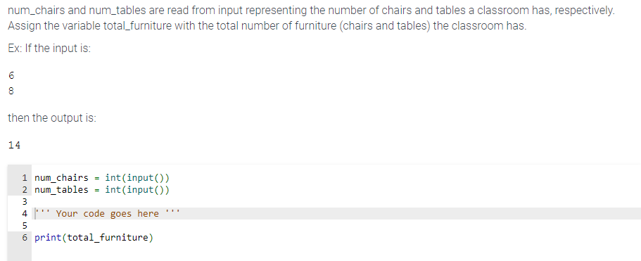 Solved 14num_chairs =∫﻿﻿(input())num_tables =∫﻿﻿(input())['' | Chegg.com