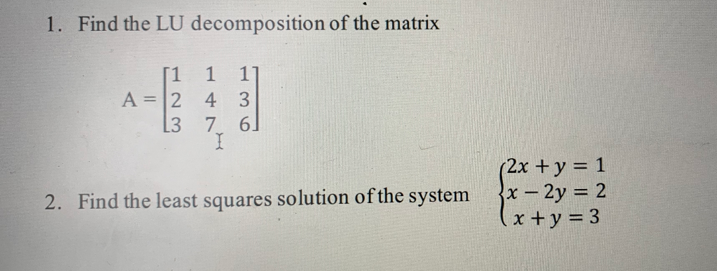 Solved 1 Find The Lu Decomposition Of The Matrix A 11 2 Chegg Com