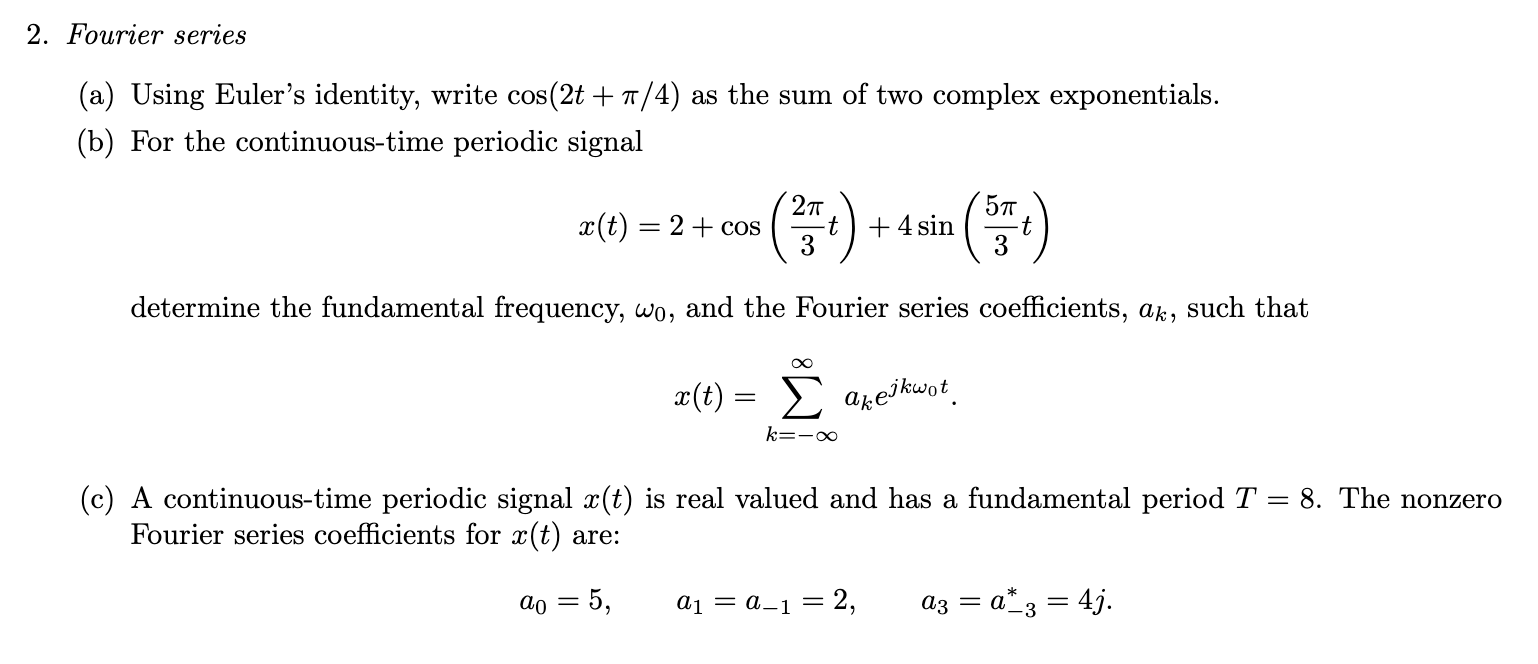 Solved (a) Using Euler's identity, write cos(2t+π/4) as the | Chegg.com