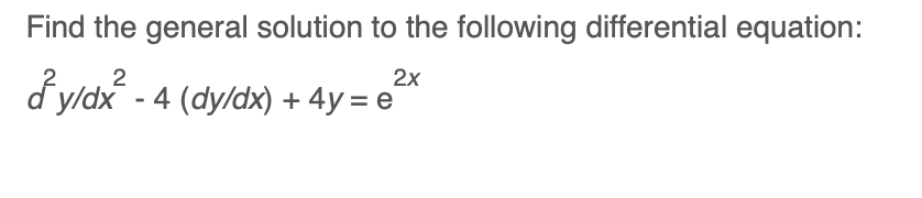 the general solution of the differential equation x 4 dy dx