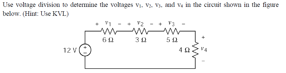 Solved Use Voltage Division To Determine The Voltages V1, | Chegg.com