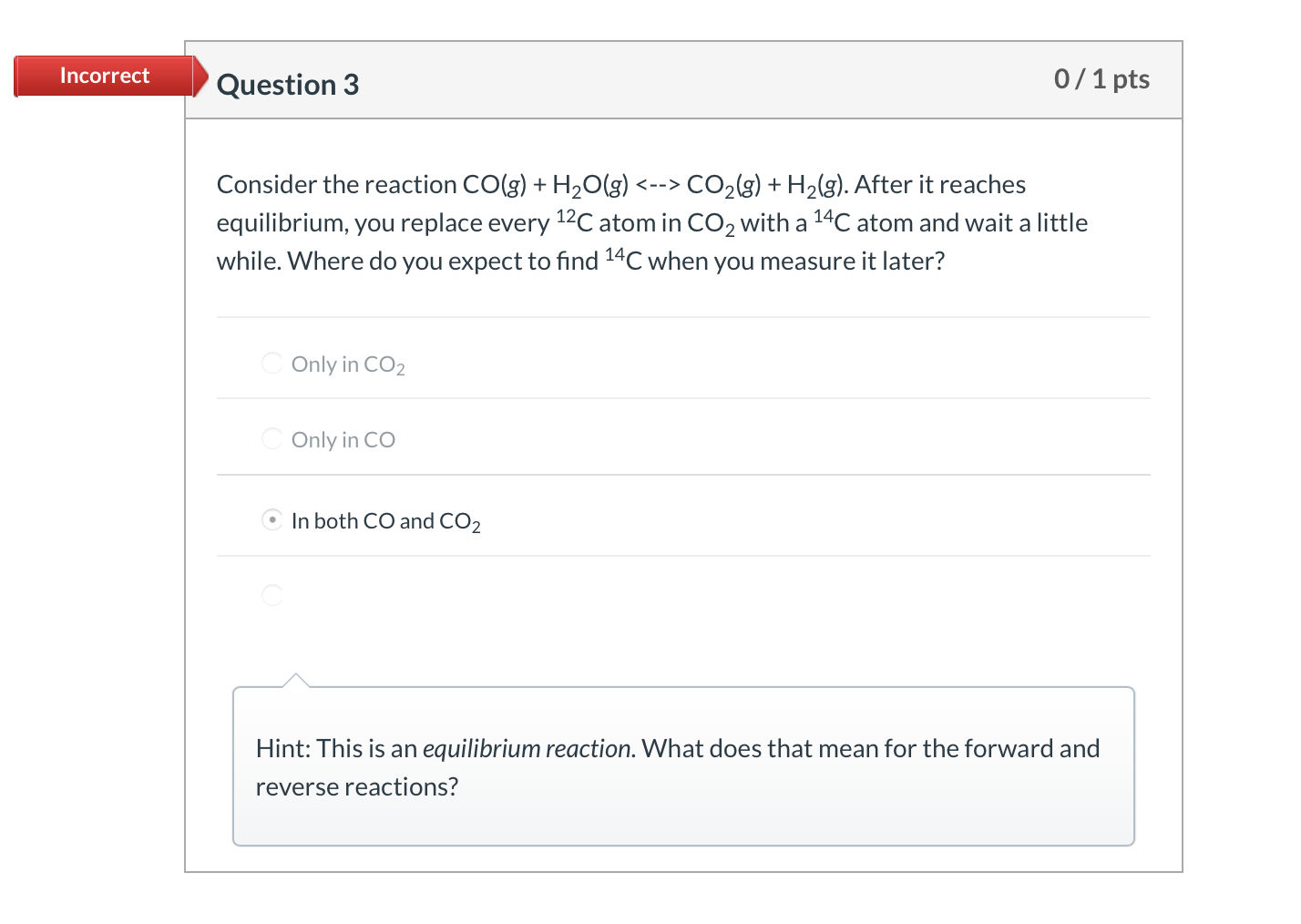 Solved Incorrect Question 2 0/1 pts When a reaction reaches | Chegg.com