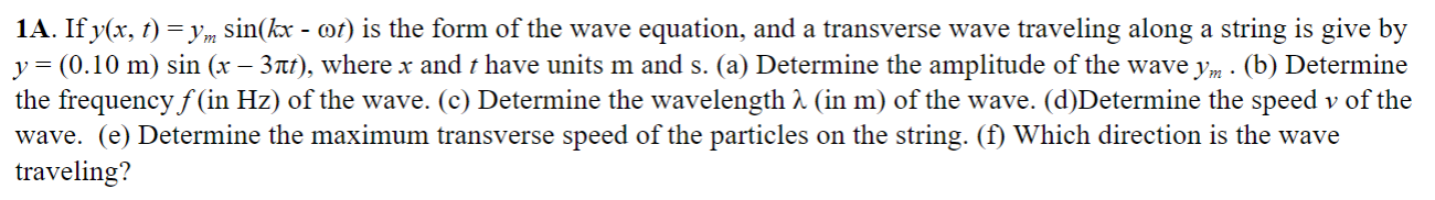 Solved 1a If Y X T Ym Sin Kx Wt Is The Form Of The