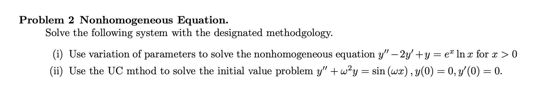 Solved Problem 2 Nonhomogeneous Equation. Solve the | Chegg.com