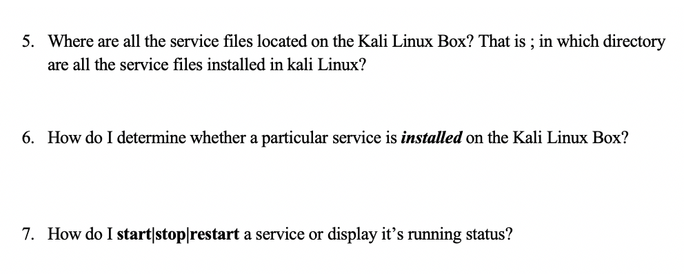Solved 5. Where are all the service files located on the | Chegg.com