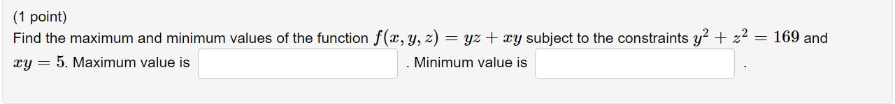 Solved (1 Point) Find The Maximum And Minimum Values Of The | Chegg.com