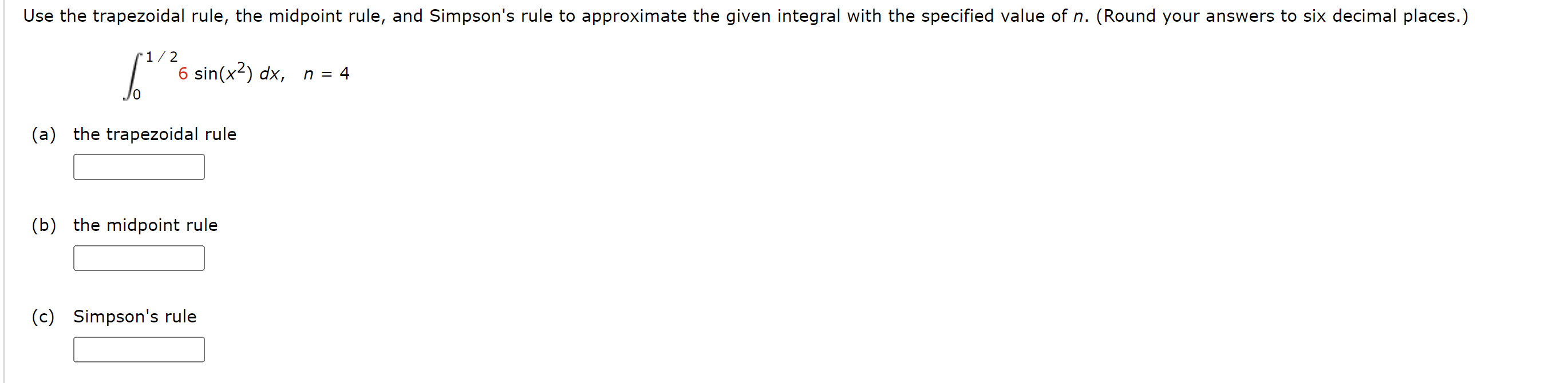 Solved ∫0126sin(x2)dx,n=4(a) ﻿the Trapezoidal Rule(b) ﻿the | Chegg.com