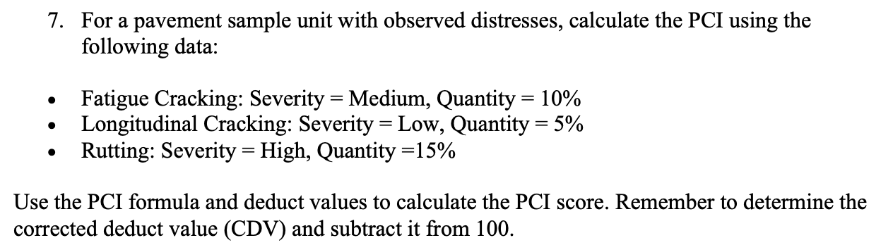 Pci Value Calculation Example Solved by an EXPERT For a pavement sample unit with observed distresses ...