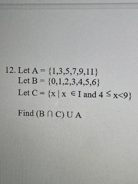 Solved 12. Let A = {1,3,5,7,9,11} Let B = {0,1,2,3,4,5,6} | Chegg.com