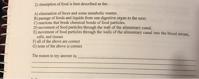 Solved 2) Absorption of food is best described as the: A) | Chegg.com