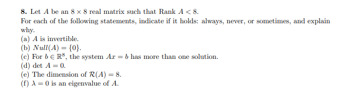 Solved 8. Let A be an 8×8 real matrix such that Rank A