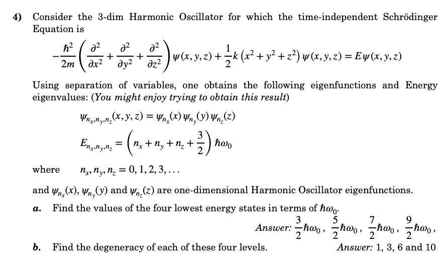 Solved Consider the 3-dim Harmonic Oscillator for which the | Chegg.com