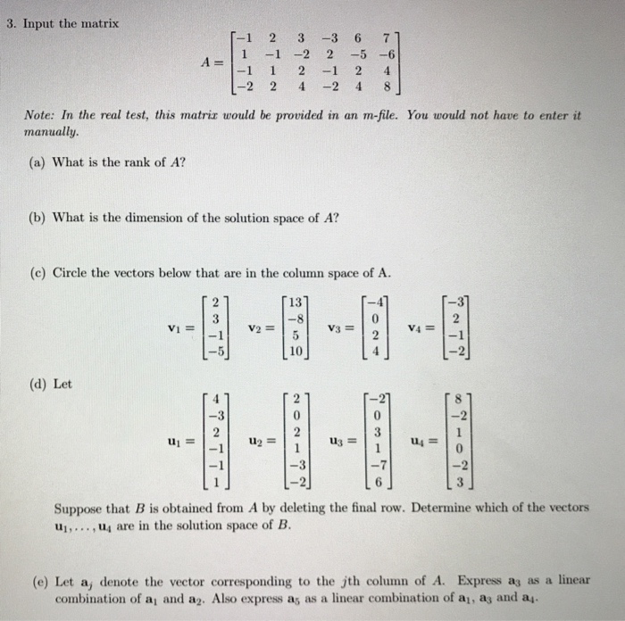 Solved 3. Input The Matrix 1-1-2 2-5 6 A= -1 1 2 -1 2 4 -2 2 | Chegg.com