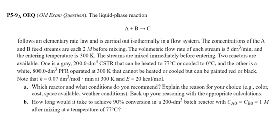 Solved P5-9 A OEQ (Old Exam Question). The liquid-phase | Chegg.com
