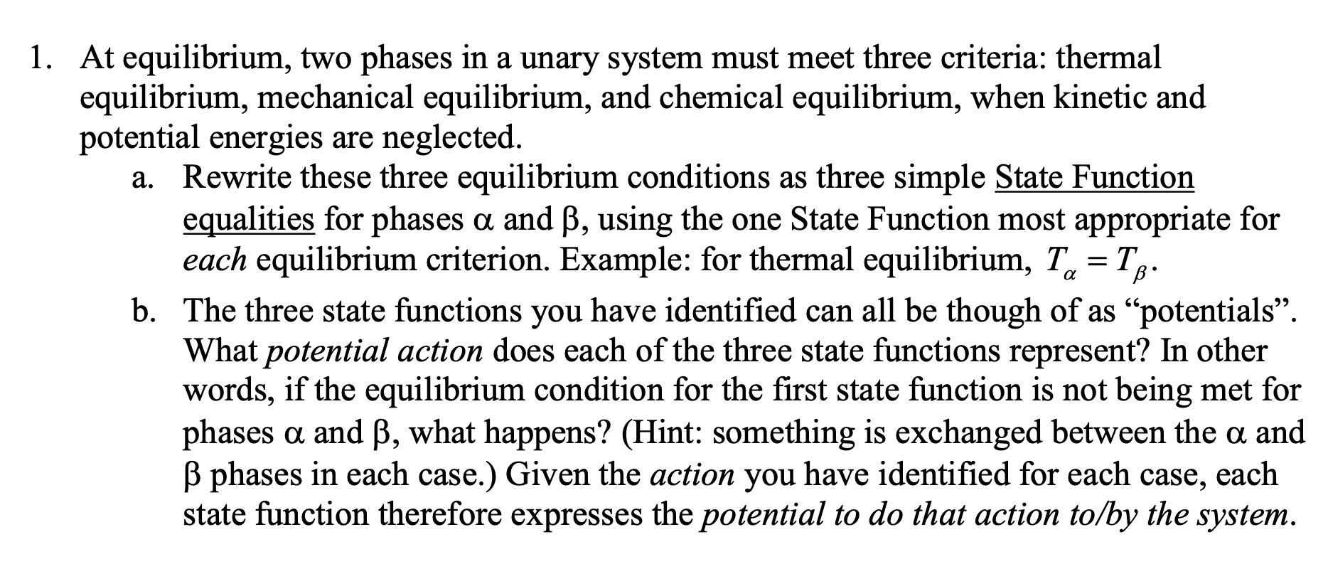 1. At equilibrium, two phases in a unary system must | Chegg.com
