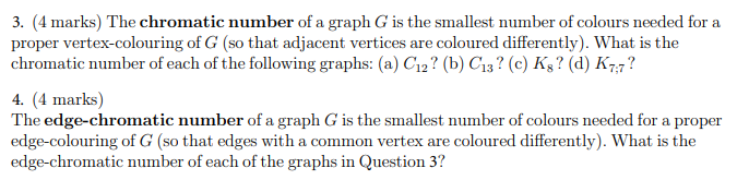 Solved 3. (4 marks) The chromatic number of a graph G is the | Chegg.com