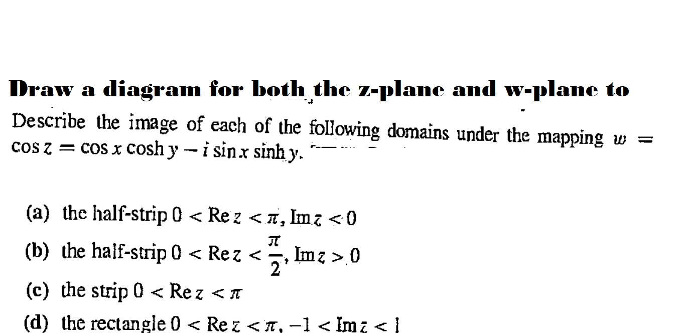 Solved Draw a diagram for both the Z-plane and w-plane to | Chegg.com