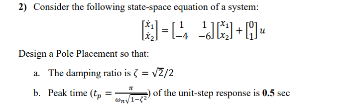 Solved 2) Consider the following state-space equation of a | Chegg.com