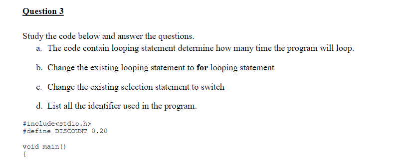 Solved Question 3 Study the code below and answer the | Chegg.com