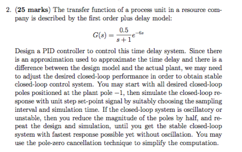 Solved 2. (25 marks) The transfer function of a process unit | Chegg.com