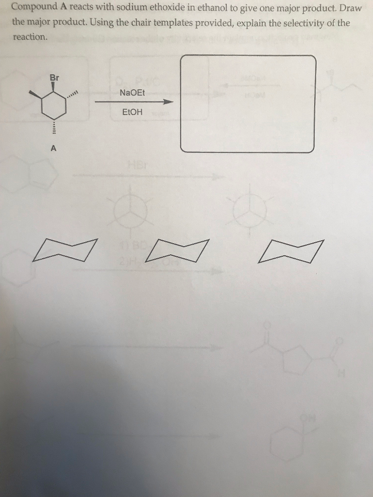 Solved Compound A reacts with sodium ethoxide in ethanol to | Chegg.com