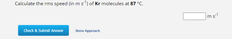 Solved Calculate the rms speed (in ms−1 ) of r molecules at | Chegg.com