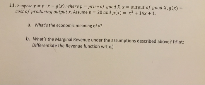 Solved 11. suppose y p.x g(x), where p price of good x,x | Chegg.com
