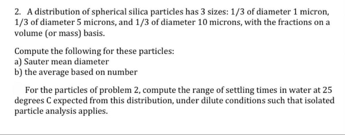 Solved 2. A distribution of spherical silica particles has 3 | Chegg.com