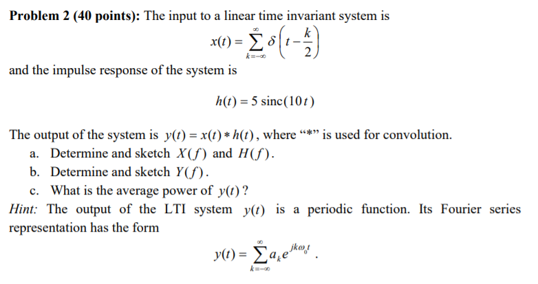 Solved Problem 2 (40 points): The input to a linear time | Chegg.com