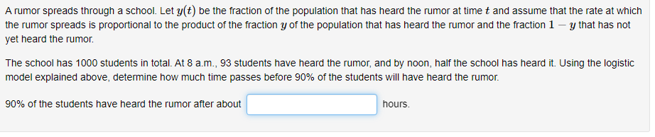 Solved A rumor spreads through a school. Let y(t) be the | Chegg.com