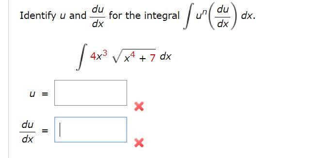 Solved Identify u and du for the integral dx pura un du dx | Chegg.com