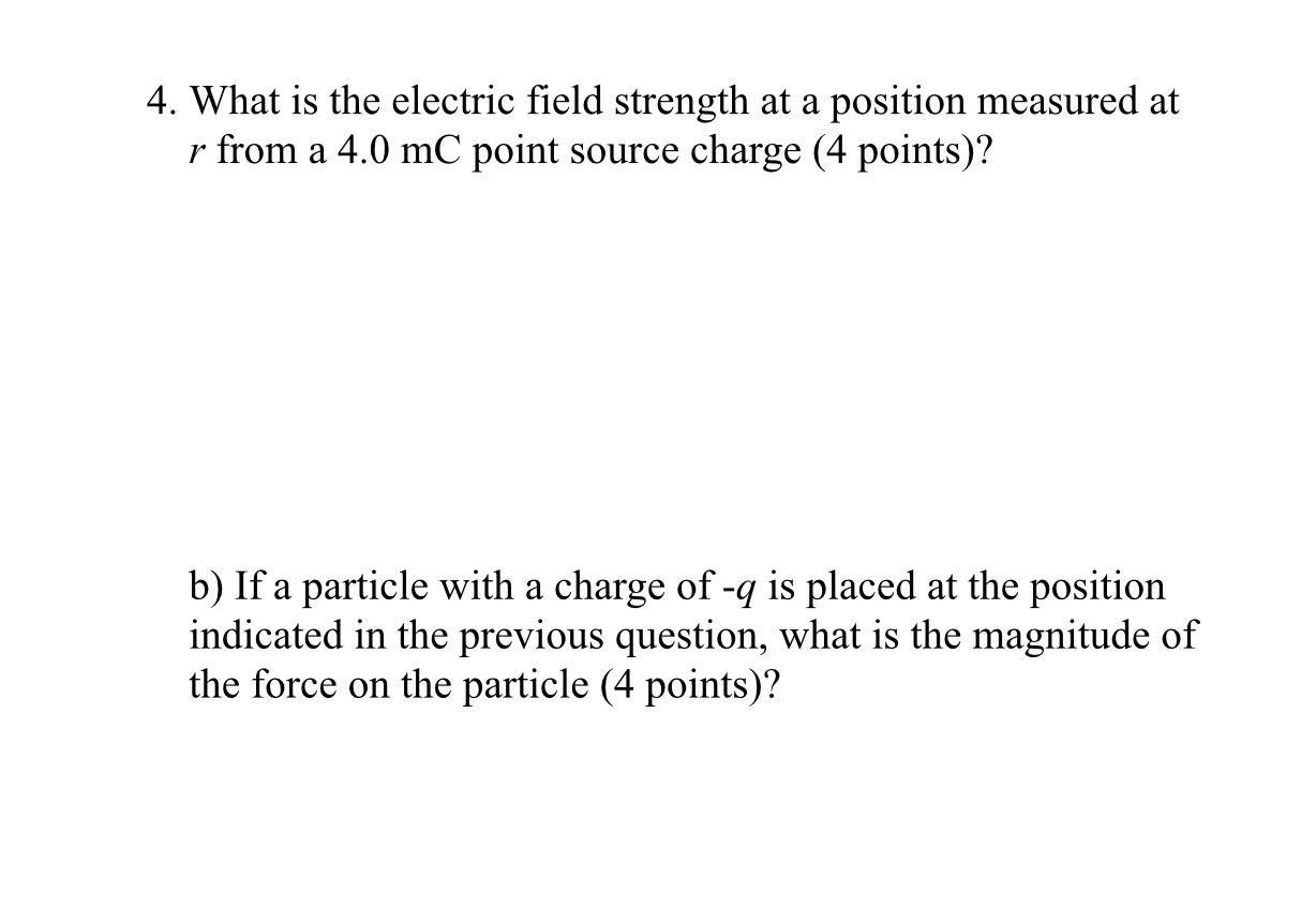 solved-4-what-is-the-electric-field-strength-at-a-position-chegg