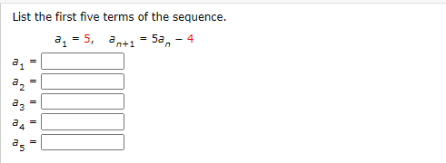 Solved List The First Five Terms Of The Sequence 2 5 Chegg Com