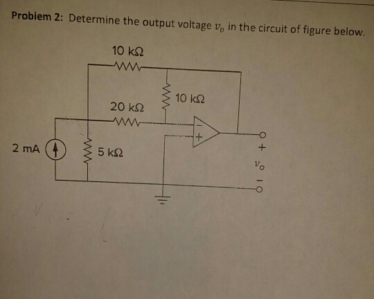 Solved Probiem 2: Determine the output voltage vo in the | Chegg.com