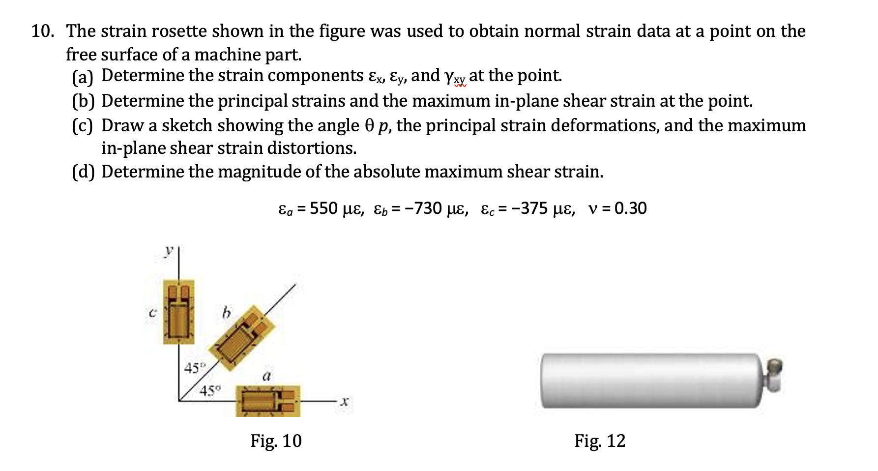 Solved 10. The strain rosette shown in the figure was used | Chegg.com