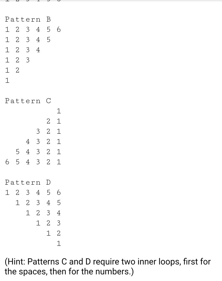 Solved (Display Four Patterns Using Nested For Loops) Use | Chegg.com