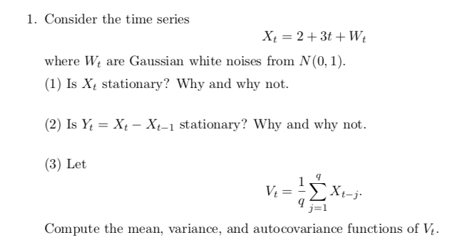 Solved 1. Consider the time series where Wt are Gaussian | Chegg.com