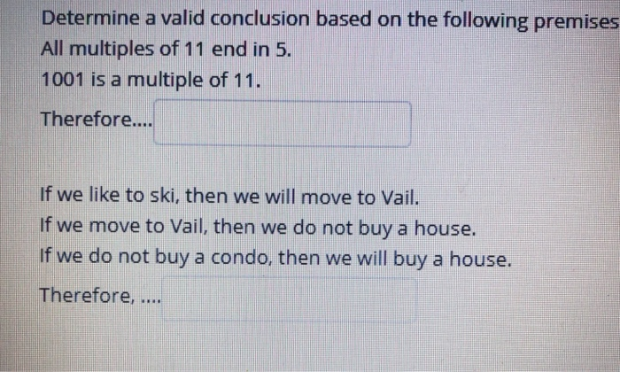 Solved Determine a valid conclusion based on the following | Chegg.com