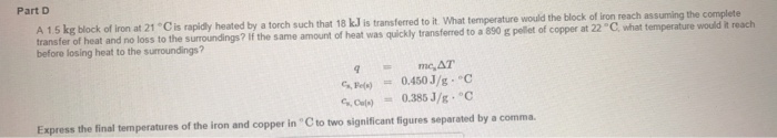 Solved A 1.5 kg block of iron at 21 degree C is rapidly | Chegg.com