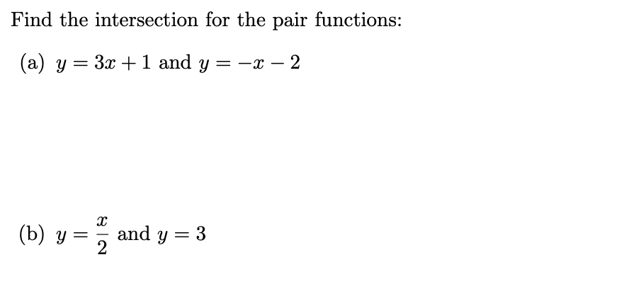 Solved Find the intersection for the pair functions: (a) | Chegg.com