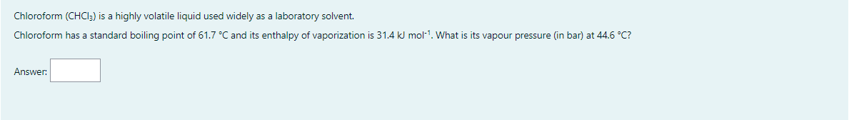 Solved Chloroform (chcl3) Is A Highly Volatile Liquid Used 