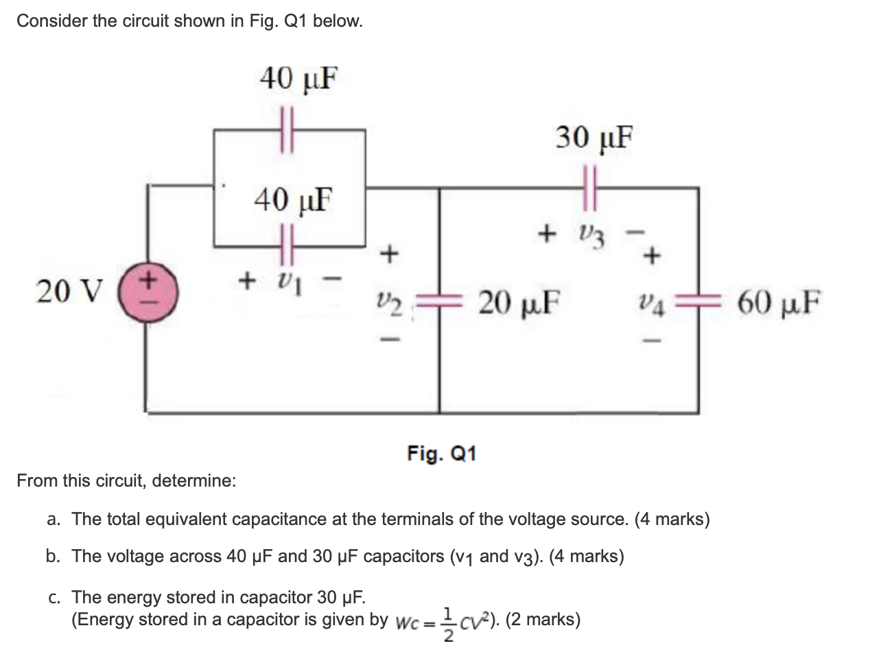 Solved Consider the circuit shown in Fig. Q1 below. 40 uF 30 | Chegg.com