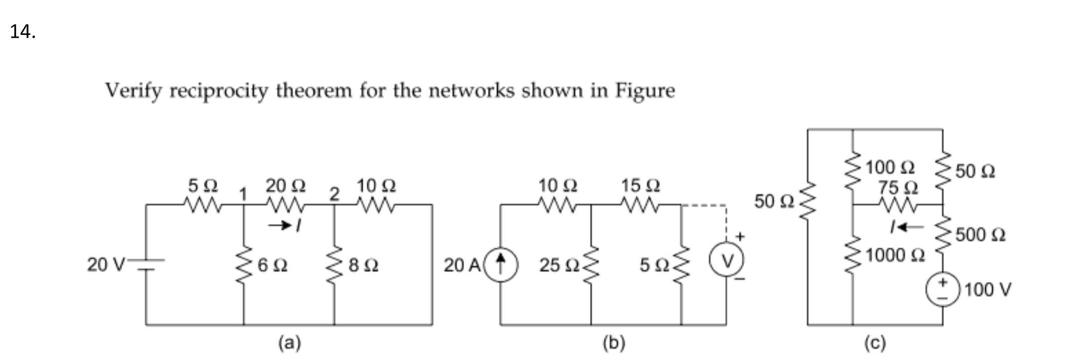 Solved Verify Reciprocity Theorem For The Networks Shown In | Chegg.com