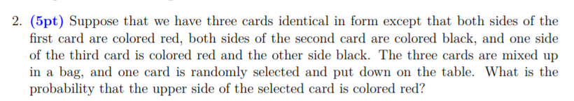 Solved 2. (5pt) Suppose that we have three cards identical | Chegg.com