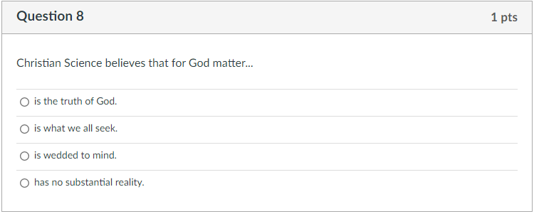Solved Question 8 1 pts Christian Science believes that for Chegg com