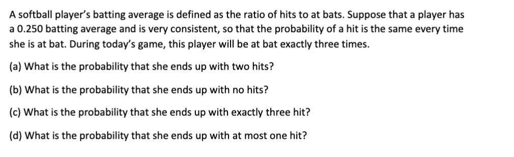 Solved A softball player's batting average is defined as the | Chegg.com