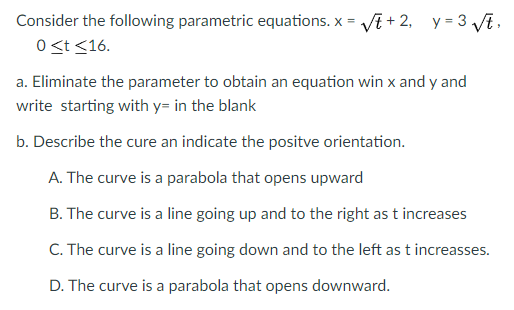 Solved Consider the following parametric equations. x = i + | Chegg.com