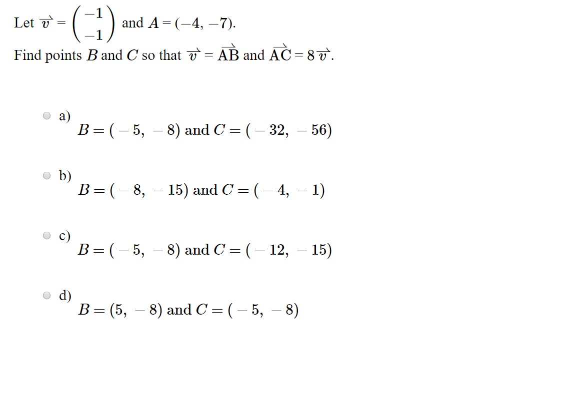 Solved Let T = (-1) and A=(-4, –7). Find points B and C so | Chegg.com